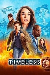 Timeless: Season 2, Episode 12 | Cast and Crew  | Rotten Tomatoes