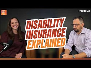 Understanding Disability Insurance: Protecting Your Most Valuable Asset (Ep. 40)