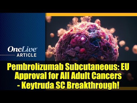 Pembrolizumab Subcutaneous: EU Approval for All Adult Cancers - Keytruda SC Breakthrough!
