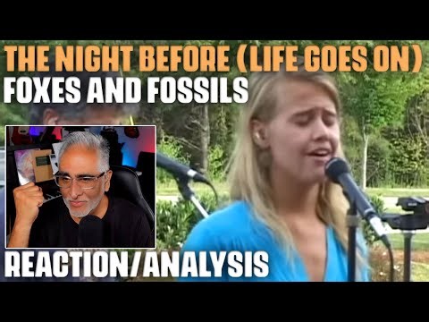 "The Night Before (Life goes on)" (Carrie Underwood Cover) by Foxes and Fossils, Reaction/Analysis