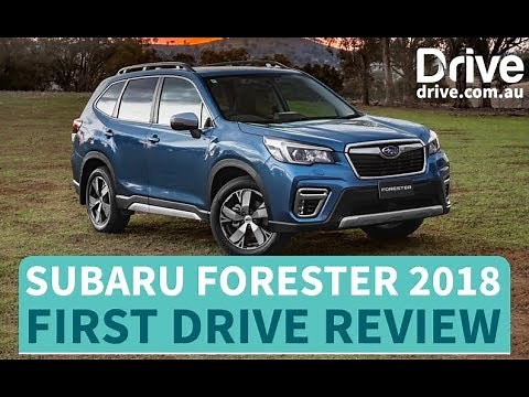 Subaru Forester 2018 First Drive Review | Drive.com.au