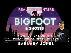 Real Encounters with Bigfoot, Spirits & The Unseen | Interview with Barnaby Jones (CAPS)