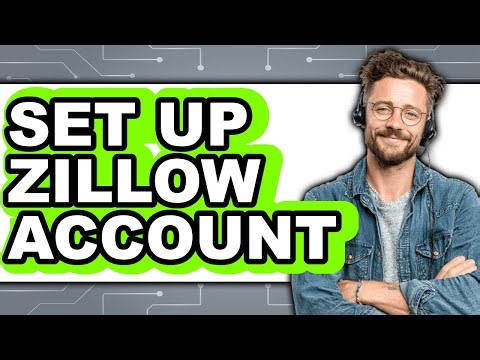How to Set Up a Zillow Account (Full Guide)