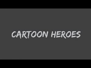 Aqua - Cartoon Heroes (Lyrics)