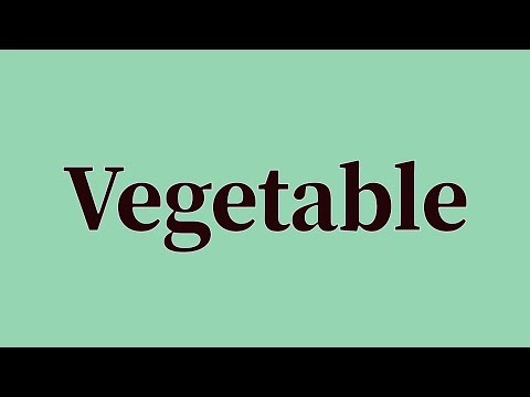 Vegetable Pronunciation and Meaning
