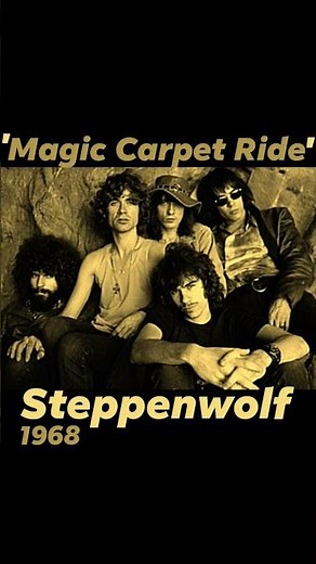 "Magic Carpet Ride" 1968▪Steppenwolf #1968 #60srock