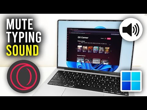 How To Mute Typing Sound In Opera GX - Full Guide