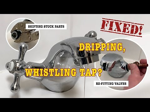How to fix a whistling, dripping tap / faucet