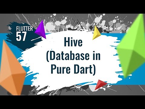 FLUTTER 57. Hive - Database in Pure Dart