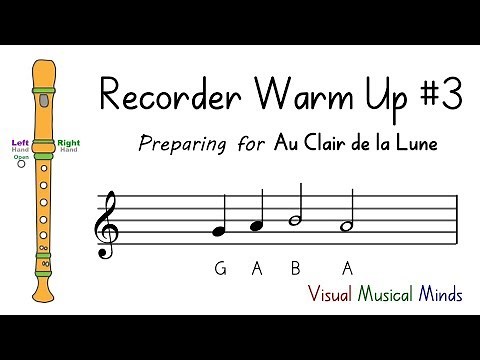 Recorder Warm-up #3: Preparing for "Au Clair de la Lune"