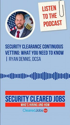 Security Cleared Jobs: Who's Hiring & How – Security Clearance Continuous Vetting, DCSA