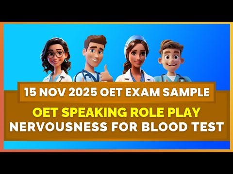 OET SPEAKING ROLEPLAY (15 NOV 2025 EXAM) SAMPLE | NERVOUSNESS FOR BLOOD TEST | MIHIRAA