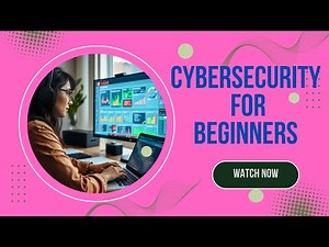 Cybersecurity (Beginners Guide) Lesson 1