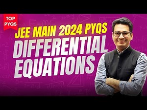 Differential Equations JEE Main PYQs | Top PYQs of JEE Main 2024 | Most Important PYQs | MathonGo