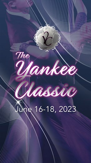 Join us for the Yankee Classic Dancesport Championship in beautiful Boston, Massachusetts June 16th-18th, 2023!! The dance world welcomes you! Registration is OPEN for ALL! https://www.theyankeeclassic.com/ | The Yankee Classic Dance Championships