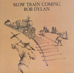 Bob Dylan - Slow Train Coming