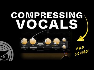 How to Compress Vocals
