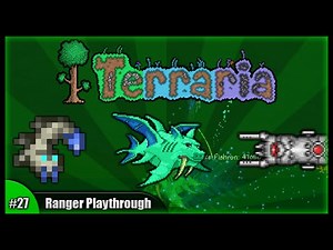 Let's Play Terraria 1.2.4 || Ranger Class Playthrough || Truffle Worms & Duke Fishron! [Episode 27]