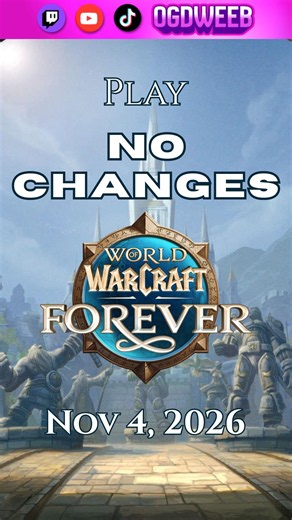 Play "NO CHANGES" World of Warcraft: Forever TODAY! #wowforever