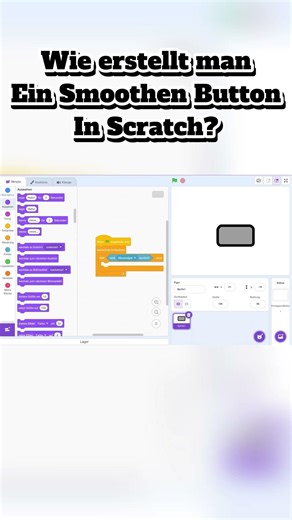 Wie erstellt man ein smoothen Button in Scratch? #Scratch #scratchtutorial