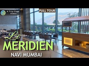 Le Meridien, Navi Mumbai| Buffet,Room Tour, Activities and much more