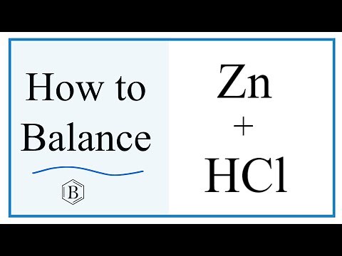 Balancing the Equation Zn + HCl = ZnCl2 + H2 (and Type of Reaction)