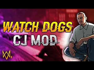 Watch Dogs - CJ Mod