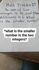 37K views · 101 reactions | Math Problem 115 The sum of two integers is 36, and their difference is 6. What is the smaller in the two numbers #mathinik #math #fypシviralシ2024 #mathtutor #mathproblems #probability #mathchallenge | Mathinik | Facebook