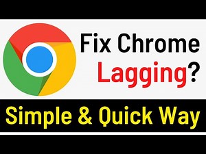 How To Fix Google Chrome Lag Problem | Fix Chrome Freezing Problem (Simple and Quick Way)