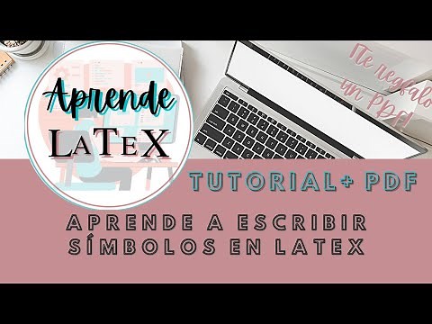 SÍMBOLOS EN LATEX - TUTORIAL + TIPS + PDF
