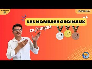Leçon 35 - Les NOMBRES ORDINAUX – Définition et Construction