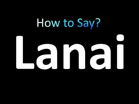 How to Pronounce Lanai