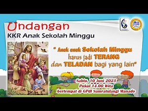 IBADAH KKR ANAK SEKOLAH MINGGU GPdI SAM RATULANGI 38 MANADO - SABTU 10 JUNI 2023