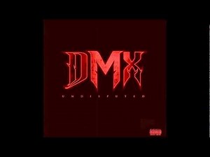 DMX Head Up Undisputed + Lyrics