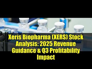 Xeris Biopharma (XERS) Stock Analysis: 2025 Revenue Guidance & Q3 Profitability Impact