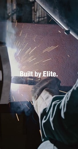 Every weld tells a story. Built with pride. Built by Elite.