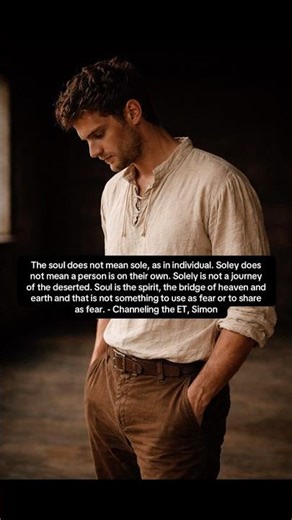 The Difference Between Soul and Sole – Channeled Andromedan Message