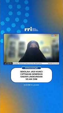 Sekolah Jadi Kunci Ciptakan Generasi Sadar Lingkungan Sejak Dini #rrigorontalo #gorontalopagiini