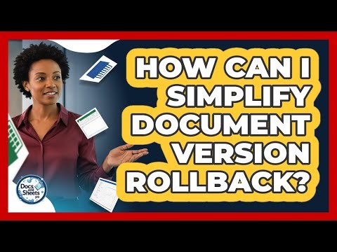 How Can I Simplify Document Version Rollback? - Docs and Sheets Pro
