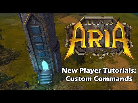 Legends of Aria - New Player Tutorials: Custom Commands