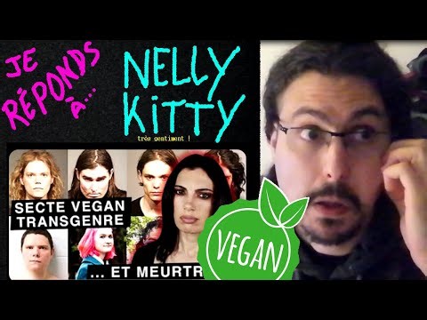 [Vlog] Réponse à NELLY KITTY sur "la secte VÉGANE et TRANSGENRE meurtr!ère"...