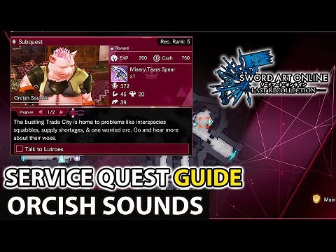 Sword Art Online: Last Recollection - Service Quest (Orcish Sounds) Guide