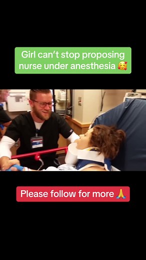 Girl can’t stop proposing nurse under anesthesia 🥰 #foryou #viral #hospital #patient #surgery #operation #girls #anesthesia #nurse #doctor