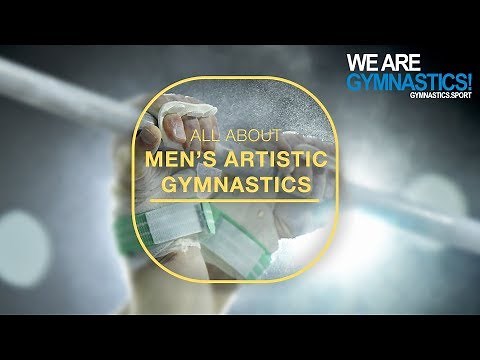 All about Men’s Artistic Gymnastics - We are Gymnastics!