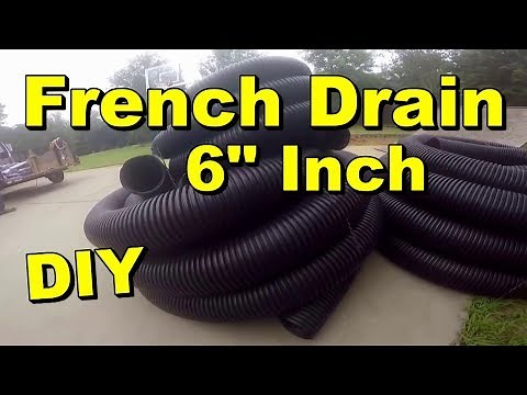 French Drain, 6 Inch Pipe, A true French Drain, DIY