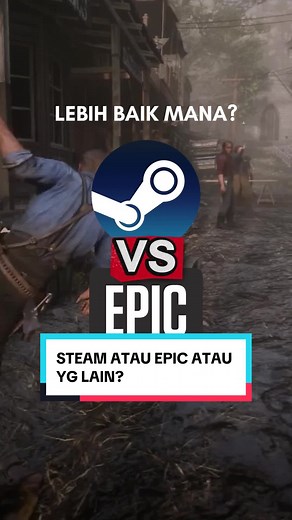 Steam atau Epic: Pilihan Platform Game yang Tepat