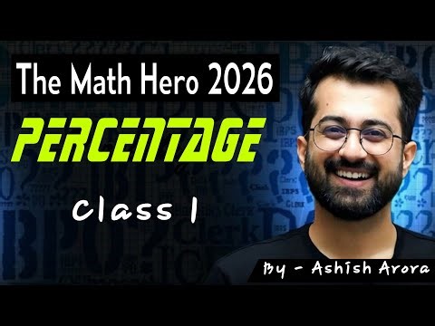 Percentage Class 1 | The Math Hero 2026 | Complete Concept & Tricks by Ashish Arora