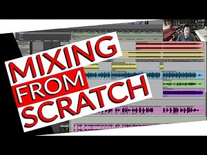 Mixing a song from scratch- Warren Huart: Produce Like A Pro