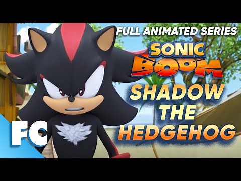 Sonic Boom (26/52) Episode 26: Shadow the Hedgehog | Full Sonic The Hedgehog TV Show | FC