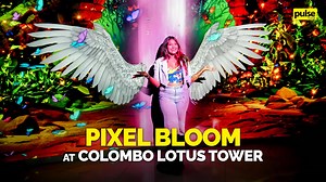 Pixel Bloom; South Asia's first immersive and interactive digital art experience, was held at the Colombo Lotus Tower! Now open to public, this digital art museum brings to Sri Lanka the pinnacle of technology, education and entertainment! Take a look at the highlights. | Pulse